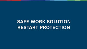 SAFE WORK SOLUTION RESTART PROTECTION